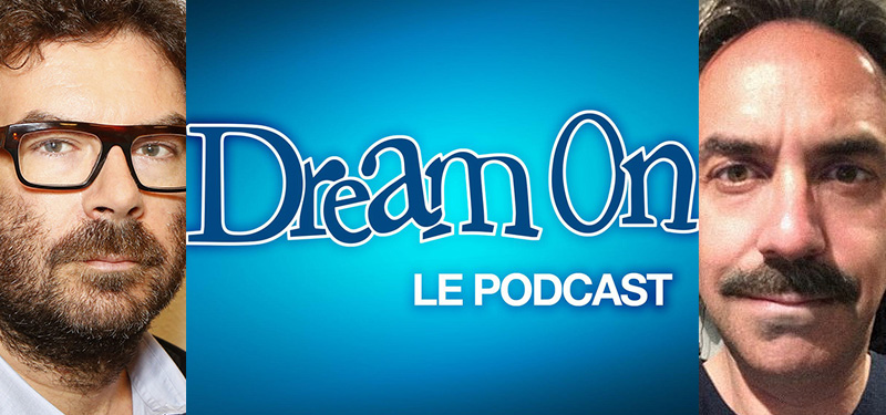 Dream On - Le podcast